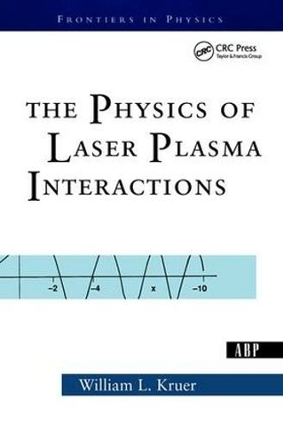 The Physics Of Laser Plasma Interactions: (Frontiers in Physics)