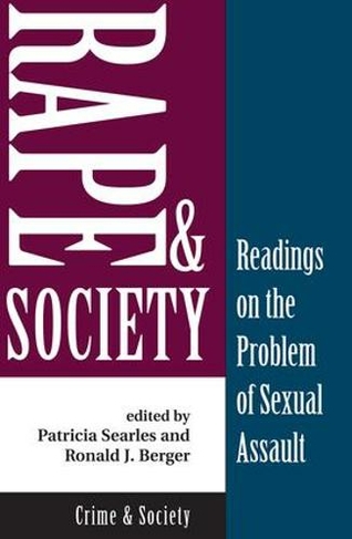 Rape And Society: Readings On The Problem Of Sexual Assault