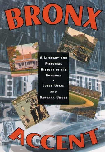 Bronx Accent: A Literary and Pictorial History of the Borough