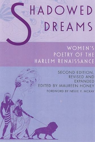 Shadowed Dreams: Women's Poetry of the Harlem Renaissance (Multi-Ethnic Literatures of the Americas (MELA))