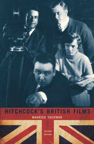 Hitchcock's British Films: Second Edition (Contemporary Approaches to Film and Media Series)
