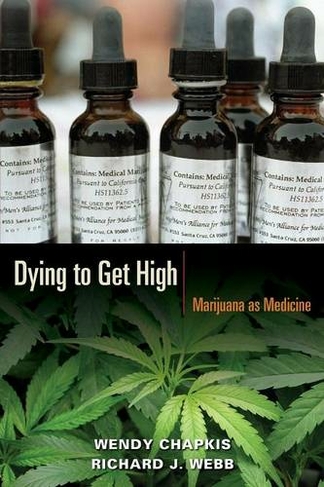 Dying to Get High: Marijuana as Medicine