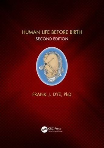 Human Life Before Birth, Second Edition: (2nd New edition)