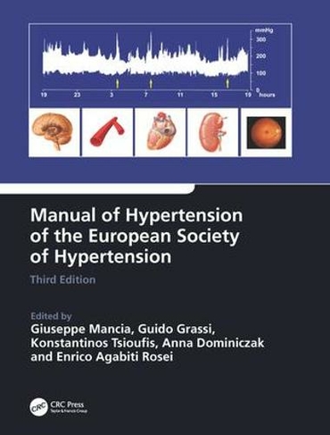 Manual of Hypertension of the European Society of Hypertension, Third Edition: (3rd edition)