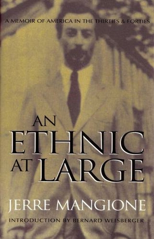 An Ethnic At Large: A Memoir of America in the Thirties and Forties