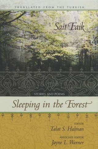 Sleeping in the Forest: Stories and Poems (Middle East Literature In Translation)