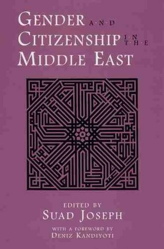Gender and Citizenship in the Middle East: (Contemporary Issues in the Middle East)