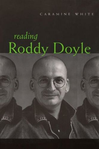 Reading Roddy Doyle: (Irish Studies)