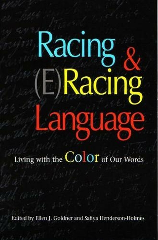 Racing and (E)Racing Language: Living with the Color of Our Words