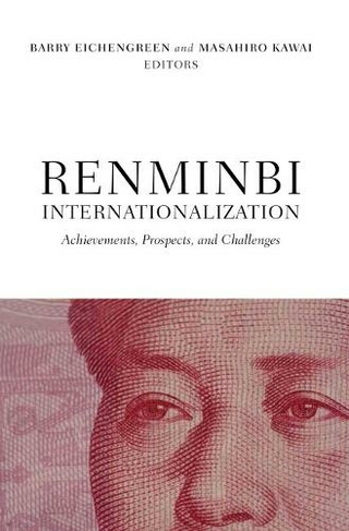 Renminbi Internationalization: Achievements, Prospects, and Challenges
