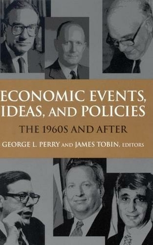 Economic Events, Ideas and Policies: The 1960s and After