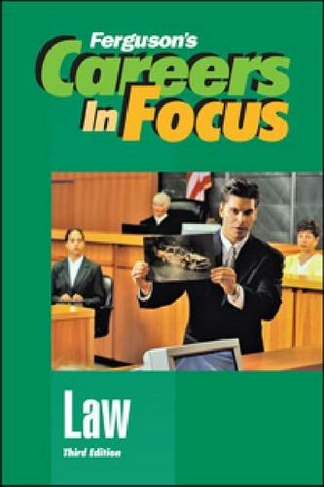 Law: (Ferguson's Careers in Focus Third Edition)