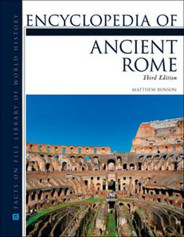 Encyclopedia of Ancient Rome: (Third Edition)
