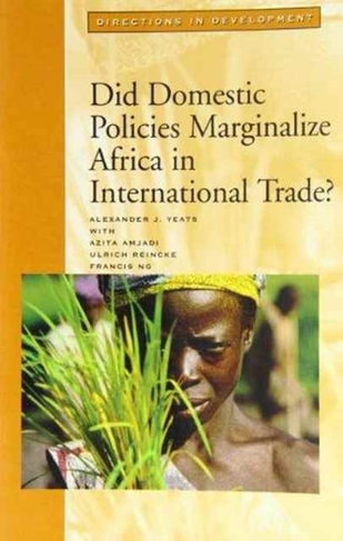 Did Domestic Policies Marginalize Africa in International Trade?