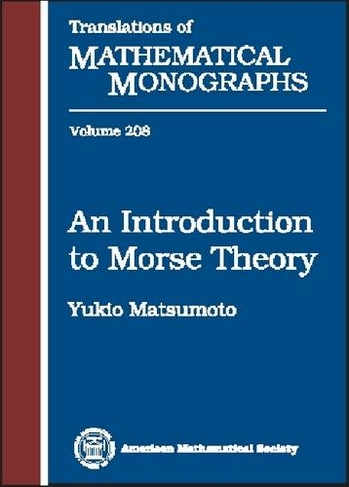An Introduction to Morse Theory: (Translations of Mathematical Monographs)