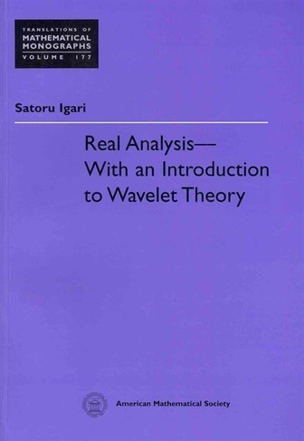 Real Analysis - with an Introduction to Wavelet Theory: (Translations of Mathematical Monographs)