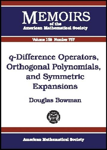 Q-difference Operators, Orthogonal Polynomials and Symmetric Expansions: (Memoirs of the American Mathematical Society)