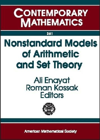 Nonstandard Models of Arithmetic and Set Theory: (Contemporary Mathematics)