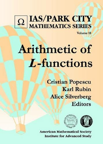 Arithmetic of L-functions: (IAS/Park City Mathematics Series)