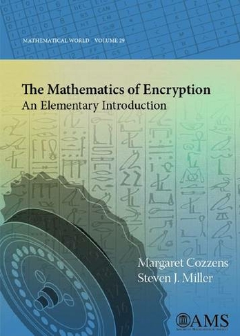The Mathematics of Encryption: An Elementary Introduction (Mathematical World)