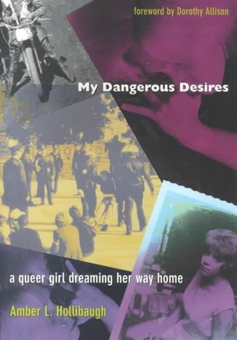 My Dangerous Desires: A Queer Girl Dreaming Her Way Home (Series Q)