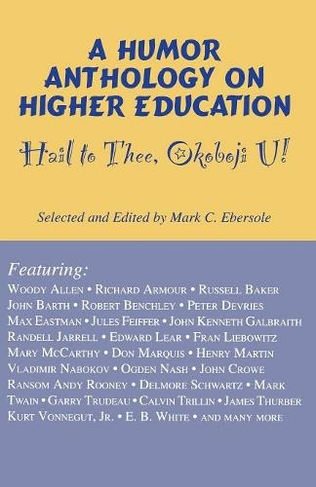 Hail to Thee Okoboji U!: A Humor Anthology on Higher Education