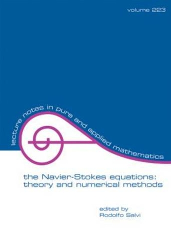 The Navier-Stokes Equations: Theory and Numerical Methods (Lecture Notes in Pure and Applied Mathematics)