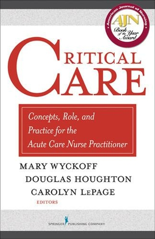 Critical Care: Concepts, Role and Practice for the Acute Care Nurse Practitioner