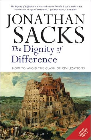 Dignity of Difference: How to Avoid the Clash of Civilizations New Revised Edition (2nd edition)