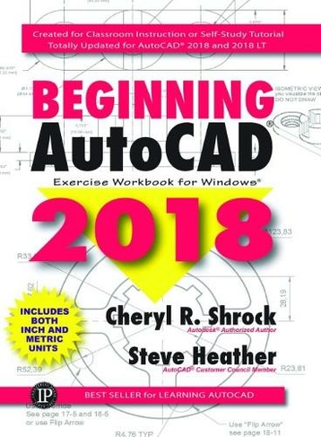 Beginning AutoCAD (R) 2018: Exercise Workbook