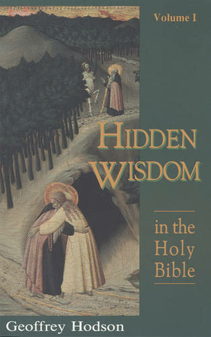 Hidden Wisdom in the Holy Bible, Volume 1