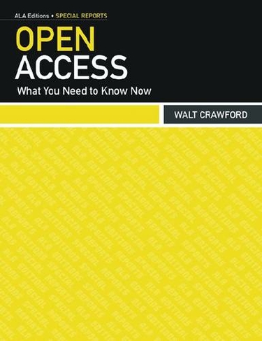 Open Access: What You Need to Know Now