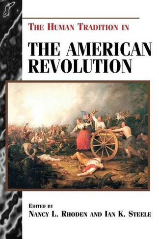 The Human Tradition in the American Revolution: (The Human Tradition in America)