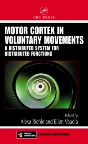 Motor Cortex in Voluntary Movements: A Distributed System for Distributed Functions