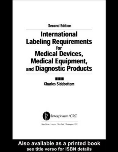 International Labeling Requirements for Medical Devices, Medical Equipment and Diagnostic Products: (2nd edition)