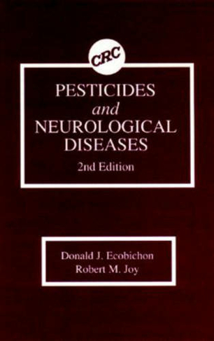 Pesticides and Neurological Diseases: (2nd edition)