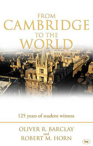 From Cambridge to the World: 125 Years of Student Witness