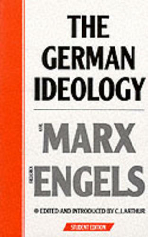 The German Ideology: Introduction to a Critique of Political Economy (Student edition)