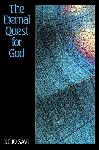 The Eternal Quest for God: Introduction to the Divine Philosophy of Abdul-Baha