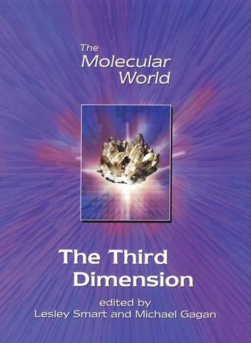 The Third Dimension: (Molecular World Volume 1)