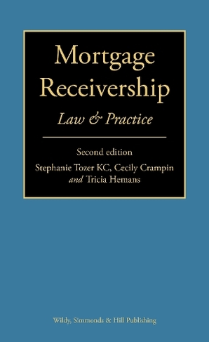 Mortgage Receivership: Law and Practice: (2nd Revised edition)
