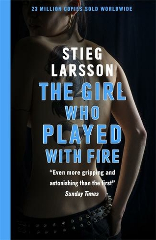 The Girl Who Played With Fire: A Dragon Tattoo story (Millennium)