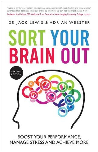 Sort Your Brain Out: Boost Your Performance, Manage Stress and Achieve More (2nd edition)