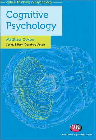 Cognitive Psychology: (Critical Thinking in Psychology Series)