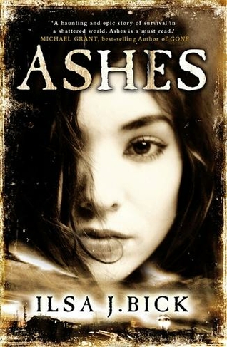 The Ashes Trilogy: Ashes: Book 1 (The Ashes Trilogy)