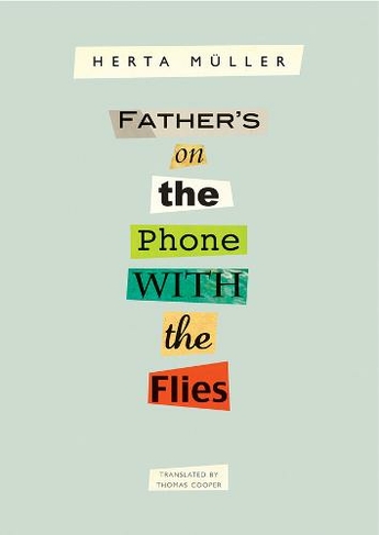 Father's on the Phone with the Flies: A Selection (The German List)