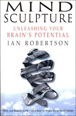 Mind Sculpture: Your Brain's Untapped Potential