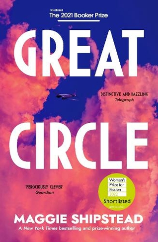 Great Circle: Shortlisted for the Booker Prize 2021