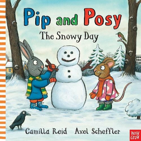 Pip and Posy: The Snowy Day: (Pip and Posy)