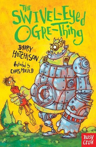 The Swivel-Eyed Ogre-Thing: (Benjamin Blank Series)